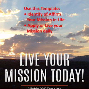 Live Your Mission Today! - Do It Now Coach To Achieve Goals